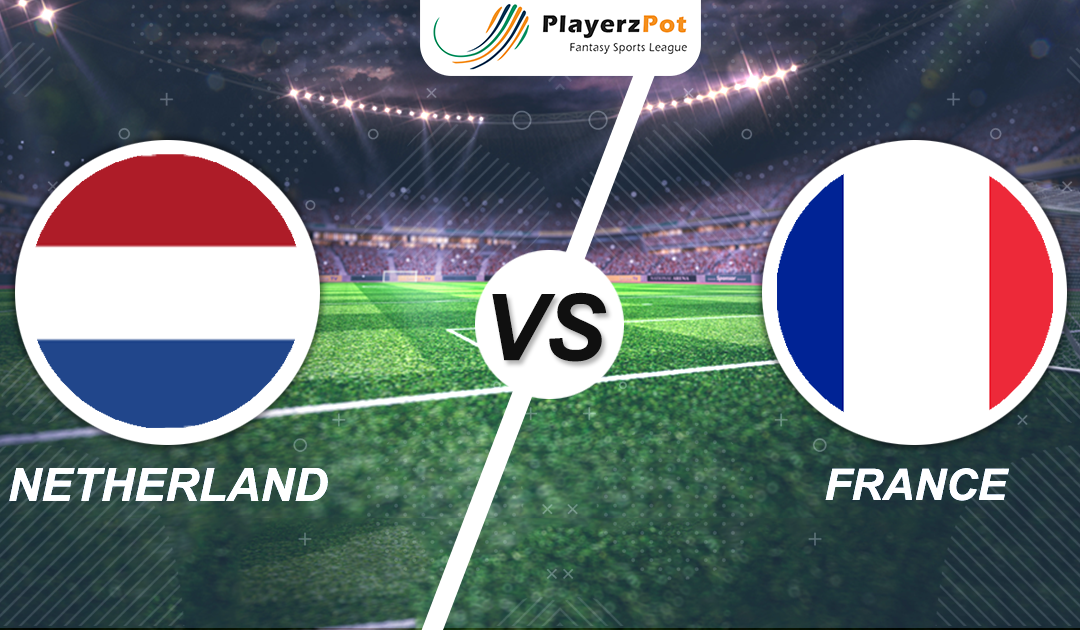 PlayerzPot Football Prediction: France vs Netherlands |