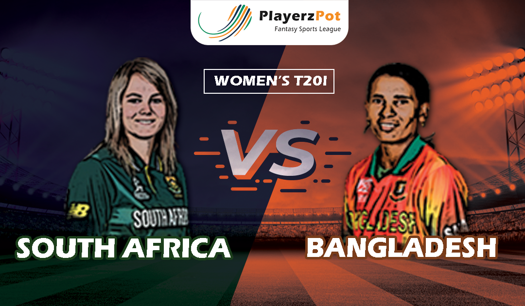 PlayerzPot Women’s Cricket Prediction: Bangladesh vs South Africa | Women’s T20