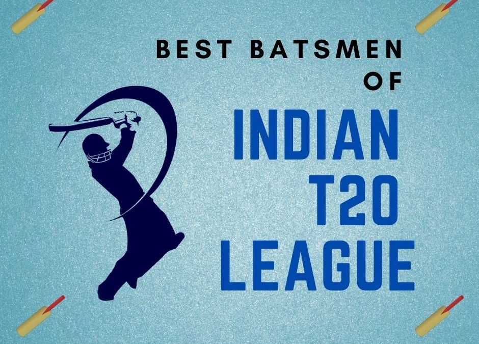Best Batsmen of Indian T20 League History!
